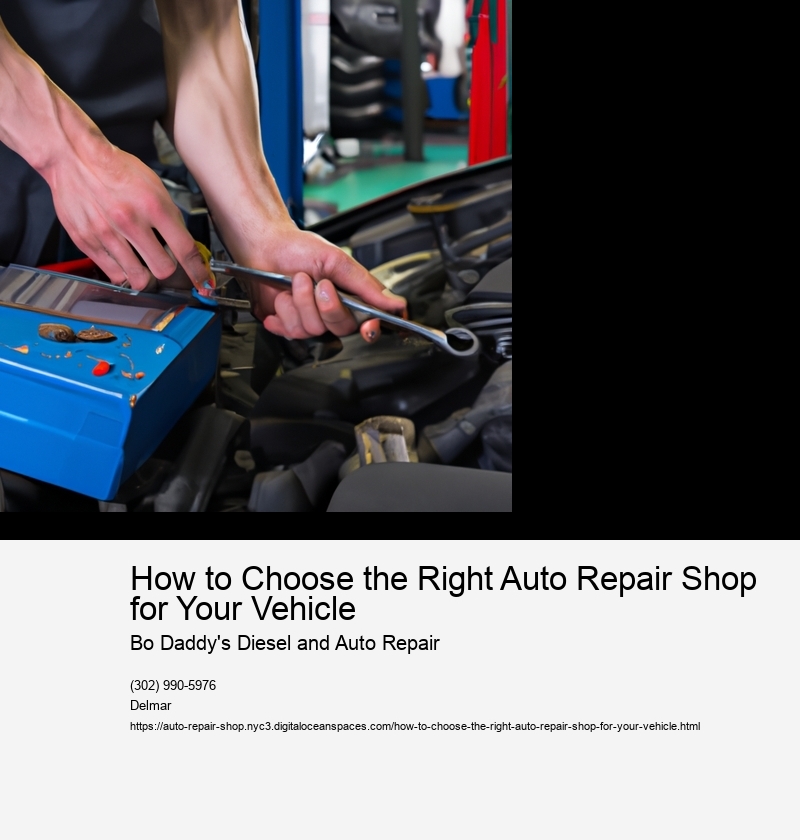 How to Choose the Right Auto Repair Shop for Your Vehicle 