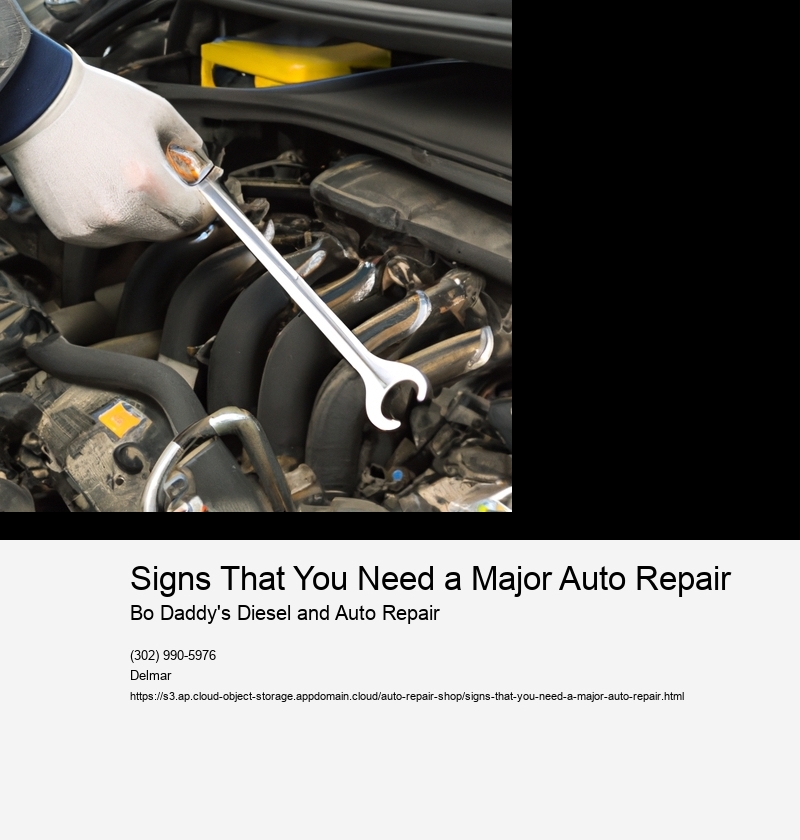 Signs That You Need a Major Auto Repair 