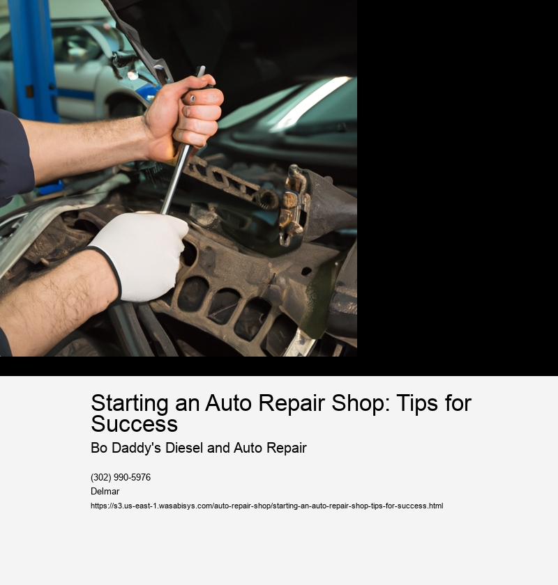 Starting an Auto Repair Shop: Tips for Success 